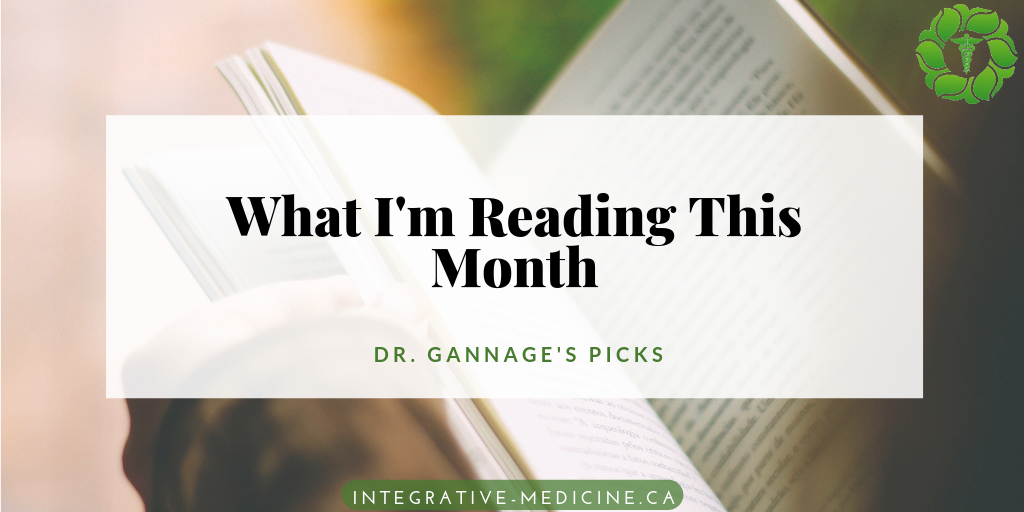 Integrative Medicine What I'm Reading Links Dr. John Gannage