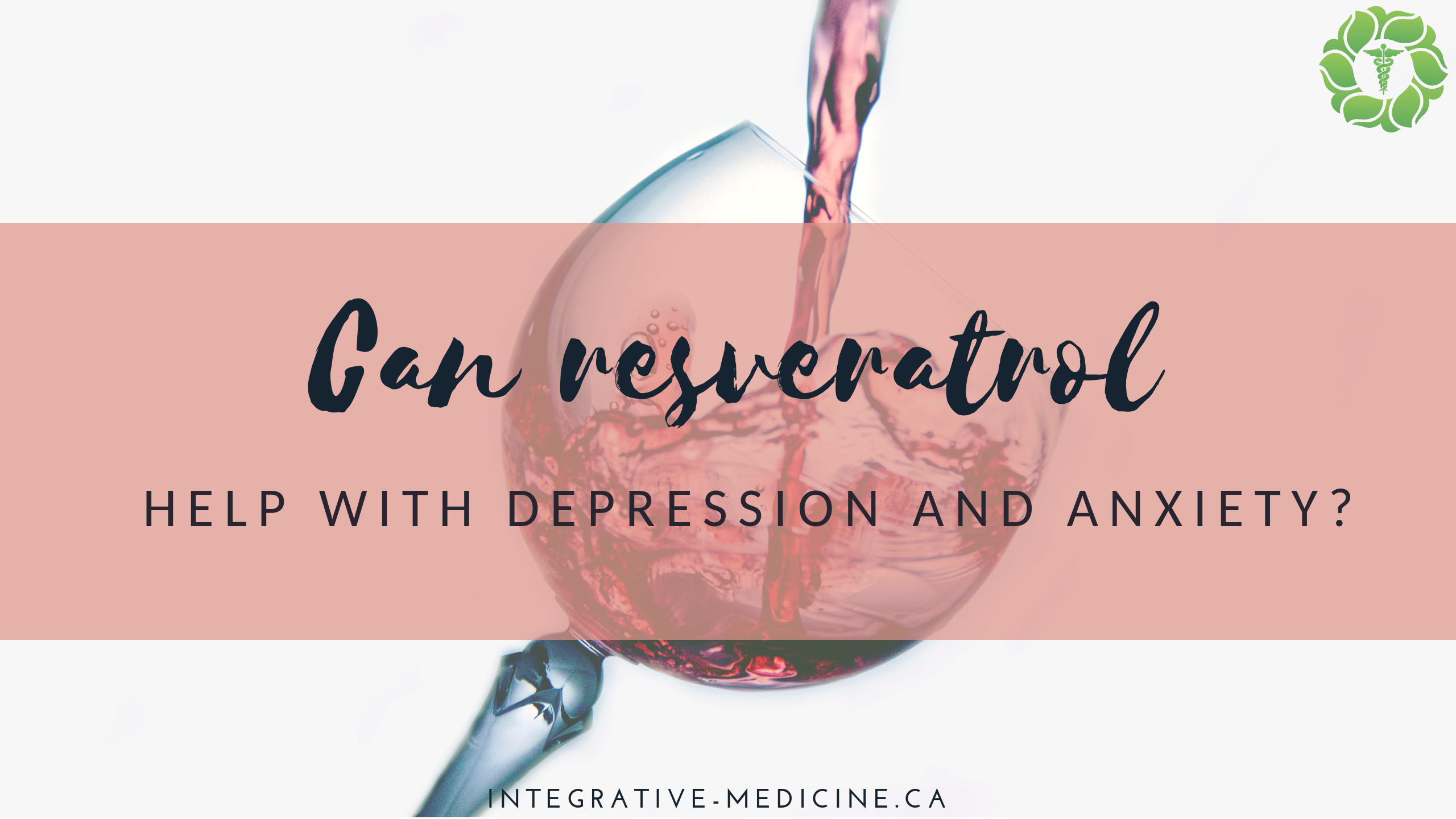 resveratrol depression anxiety Dr. John Gannage MD