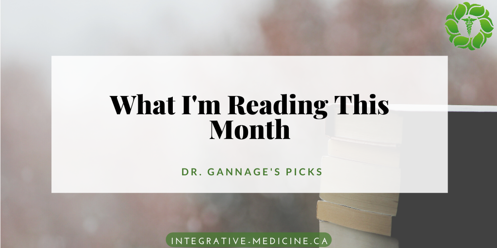What I'm Reading Dec 2019 Dr. John Gannage Integrative Medicine News Links Research