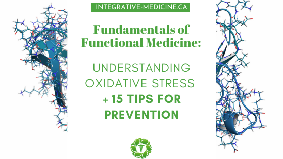 Fundamentals of Functional Medicine Understanding Oxidative Stress